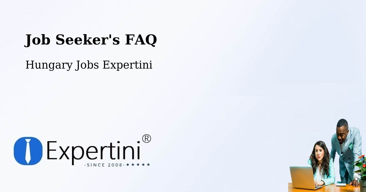 Job Seeker FAQ – Kaszaper - Hungary Jobs Expertini