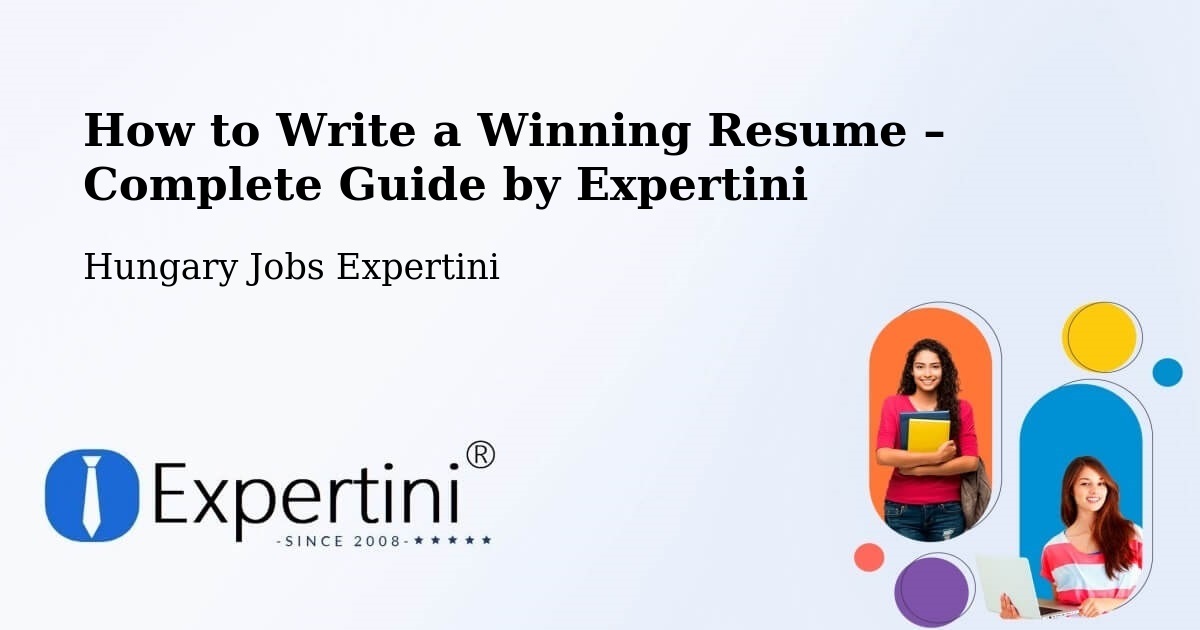 Resume Writing Guide for Job Seekers – Kaszaper - Kaszaper, Hungary Jobs Expertini